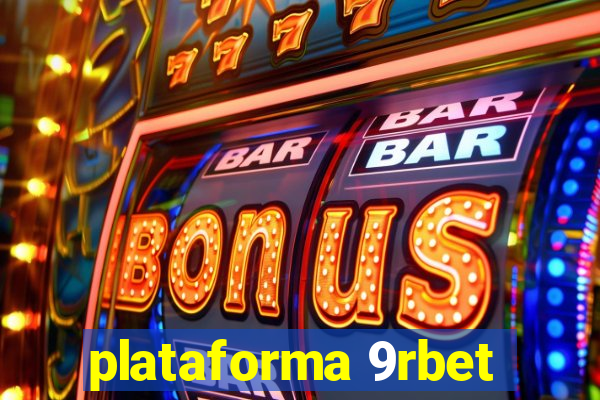 plataforma 9rbet